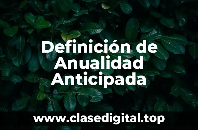 Definición de Anualidad Anticipada