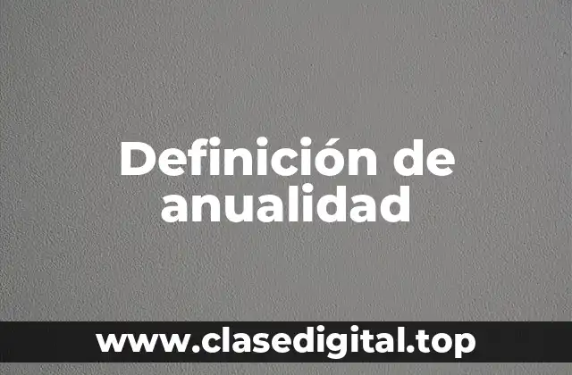Definición de anualidad