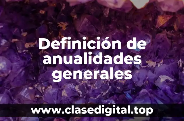 Ejemplos de anualidades generales