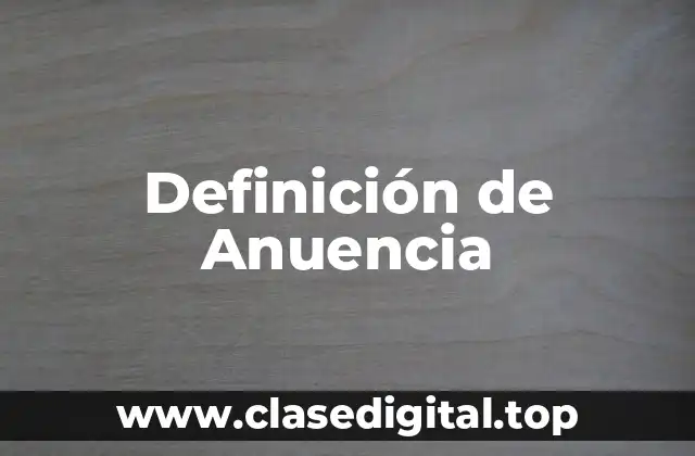 Definición de Anuencia