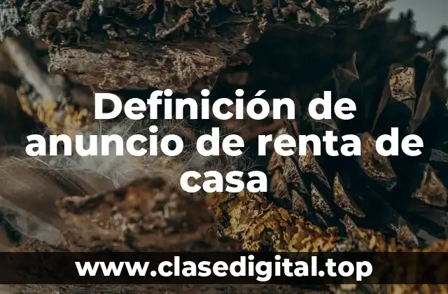 Definición de anuncio de renta de casa