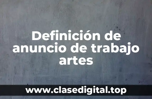 Definición de anuncio de trabajo artes