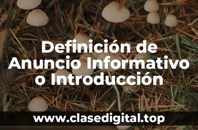 Definición de Anuncio Informativo o Introducción
