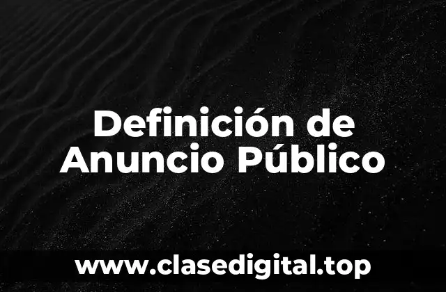 Definición de Anuncio Público