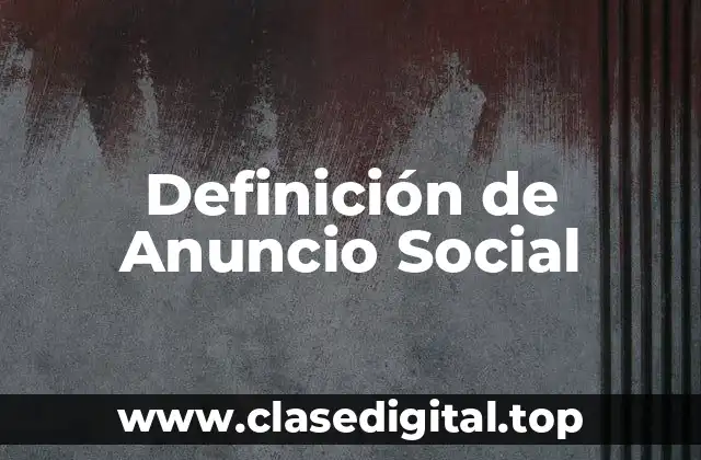 Definición de Anuncio Social