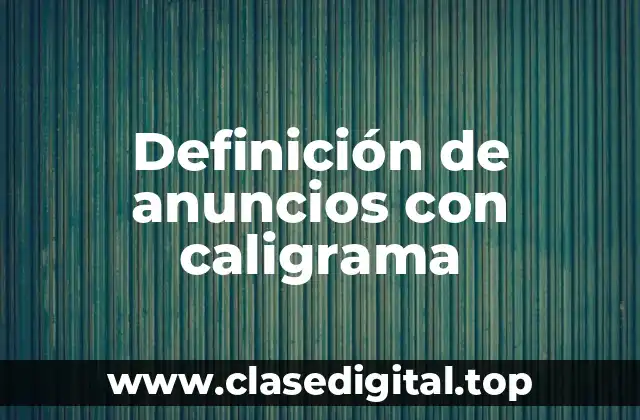 Definición de anuncios con caligrama