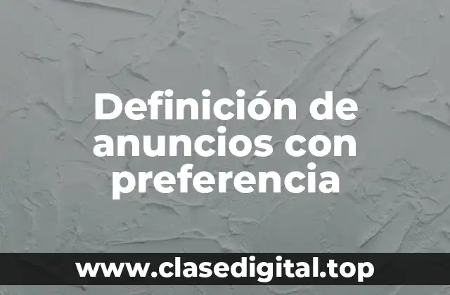 Definición de anuncios con preferencia