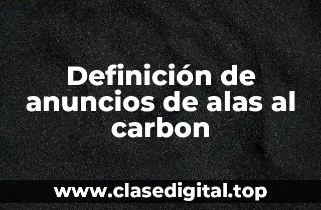 Definición de anuncios de alas al carbon