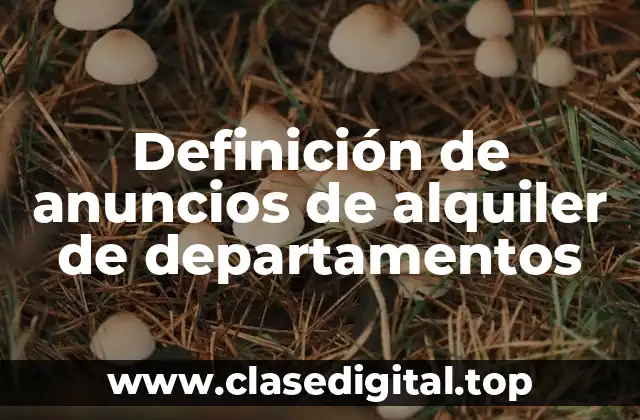 Definición de anuncios de alquiler de departamentos
