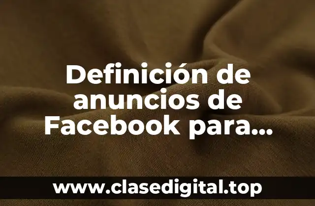 Definición de anuncios de Facebook para ventas