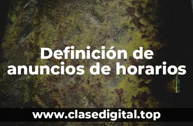 Definición de anuncios de horarios