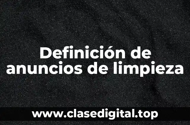 Definición de anuncios de limpieza