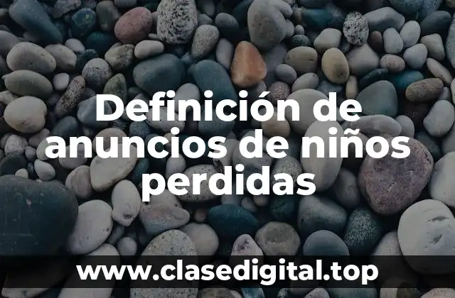 Definición de anuncios de niños perdidas