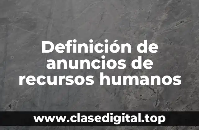 Definición de anuncios de recursos humanos