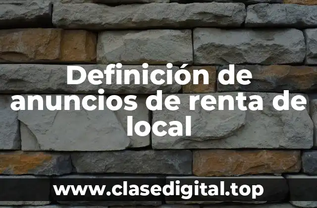 Definición de anuncios de renta de local