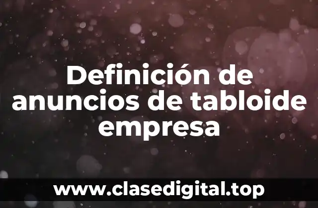 Definición de anuncios de tabloide empresa