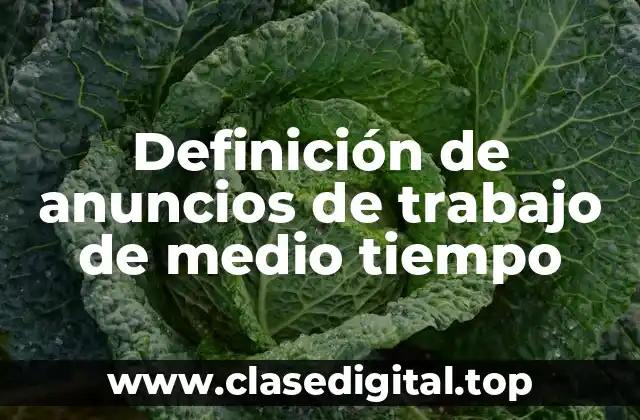 Ejemplos de anuncios de trabajo de medio tiempo