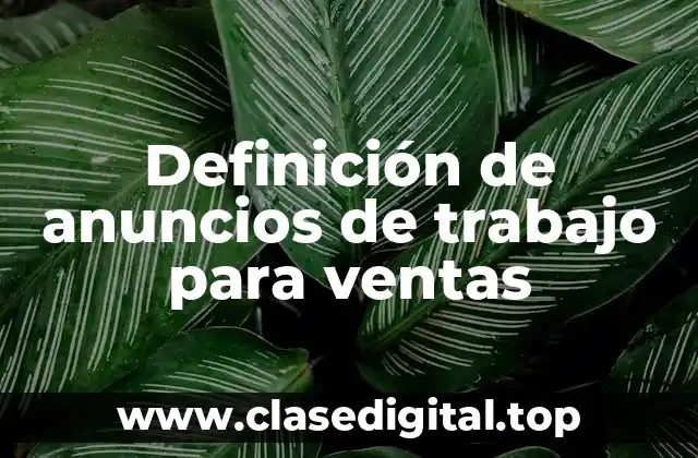 Definición de anuncios de trabajo para ventas