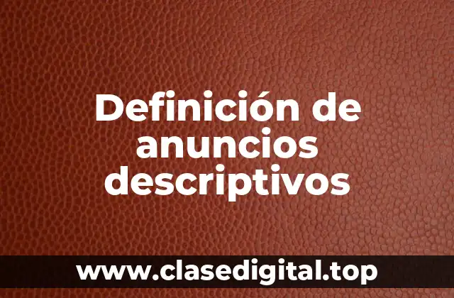 Ejemplos de anuncios descriptivos