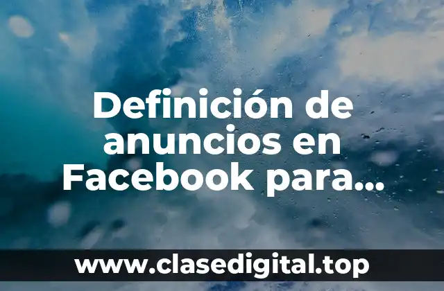 Definición de anuncios en Facebook para cursos
