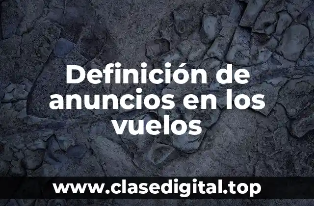 Definición de anuncios en los vuelos