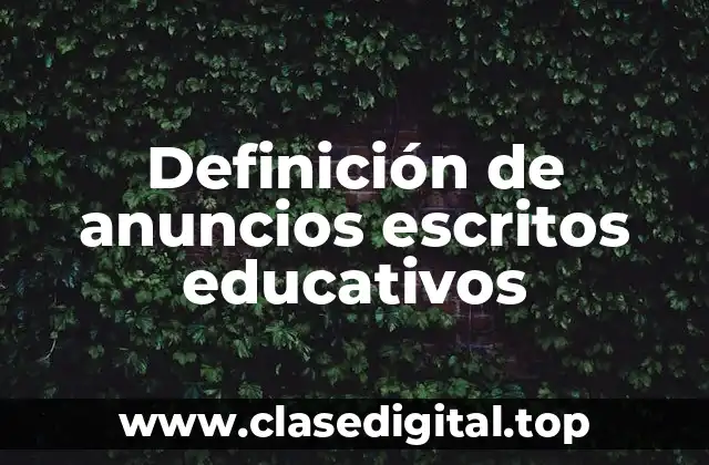 Definición de anuncios escritos educativos