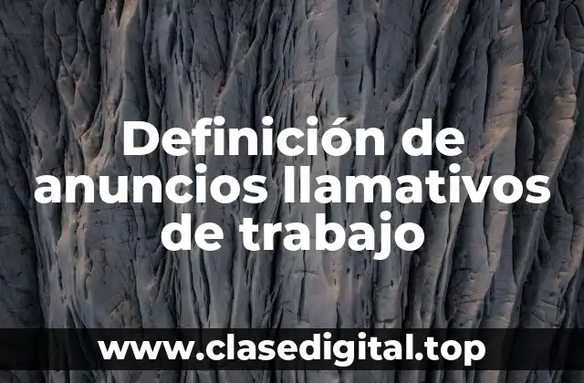 Ejemplos de anuncios llamativos de trabajo