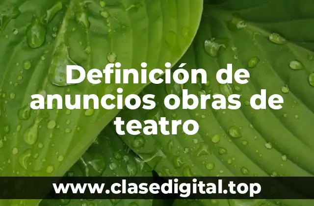 Definición de anuncios obras de teatro