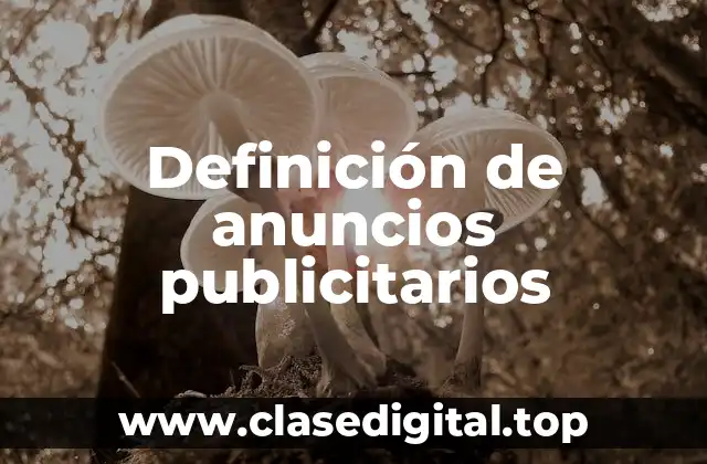Definición de anuncios publicitarios