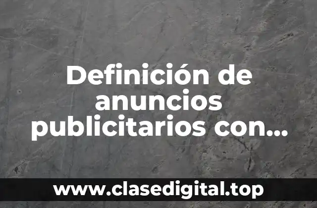 Definición de anuncios publicitarios con muletillas