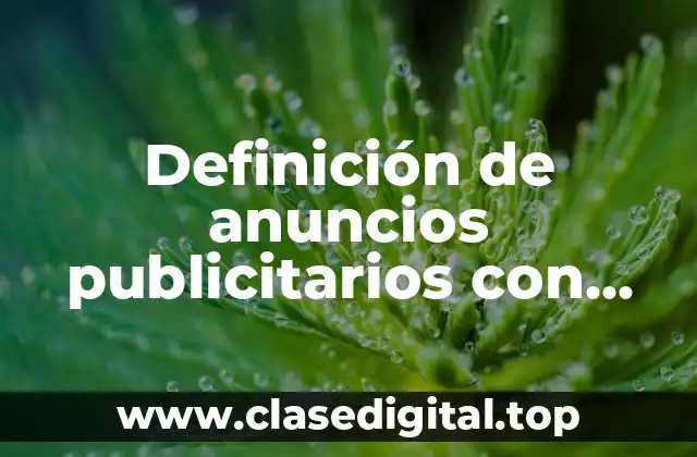 Definición de anuncios publicitarios con recursos literarios