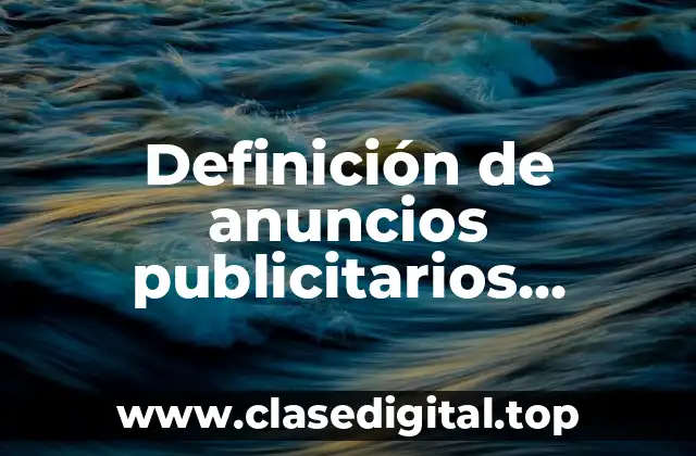 Definición de anuncios publicitarios impresos