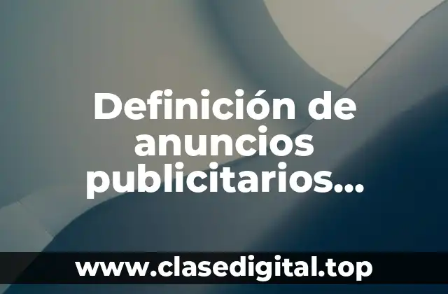 Definición de anuncios publicitarios infantiles