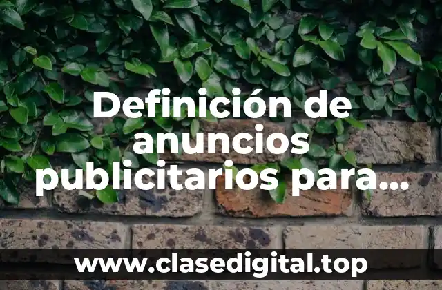 Definición de anuncios publicitarios para niños de primaria de servicio