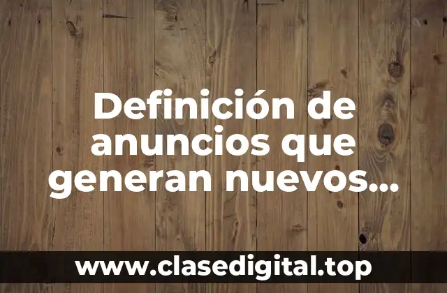 Definición de anuncios que generan nuevos distribuidores