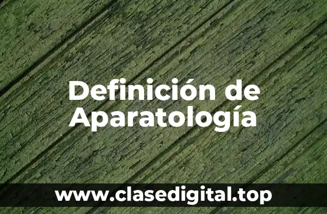 Definición de Aparatología