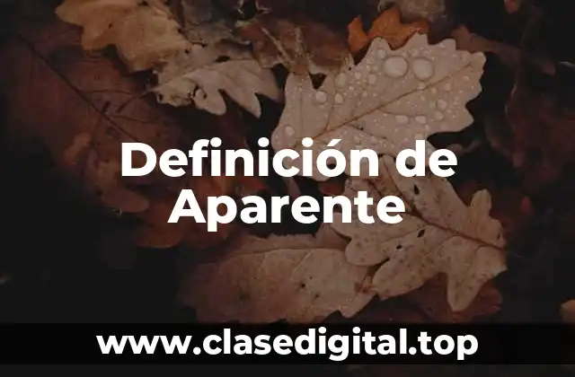 Definición de Aparente