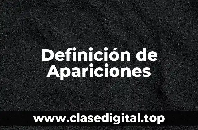 Definición de Apariciones