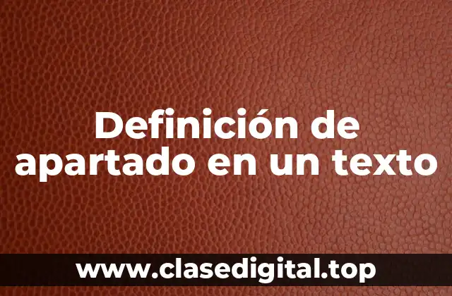 Definición de apartado en un texto