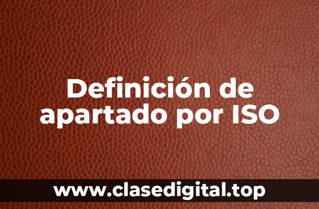 Definición de apartado por ISO