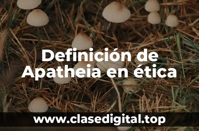 Definición de Apatheia en ética