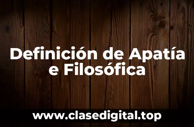Definición de Apatía e Filosófica