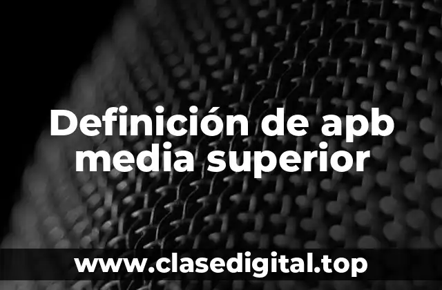 Ejemplos de apb media superior