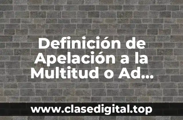 Ejemplos de Apelación a la Multitud o Ad Populum