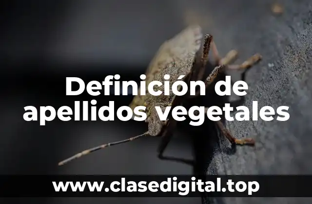 Ejemplos de apellidos vegetales