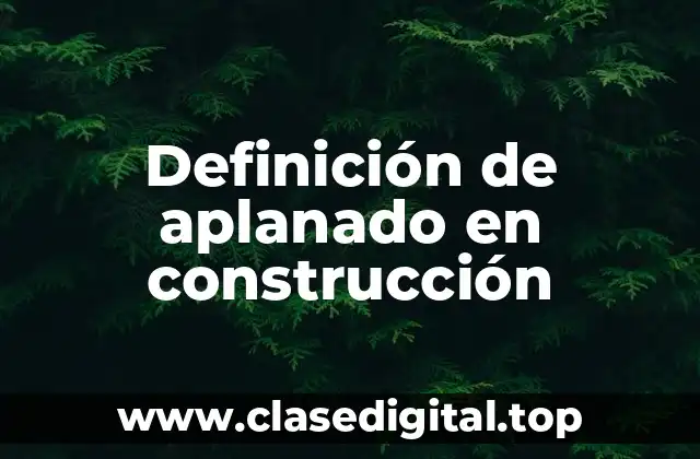 Definición de aplanado en construcción