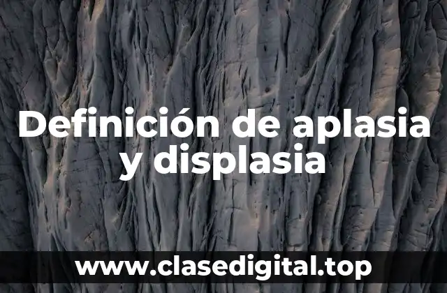 Definición técnica de aplasia