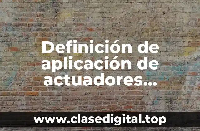 Ejemplos de aplicación de actuadores hidraulicos