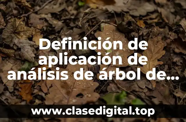 Definición de aplicación de análisis de árbol de fallas