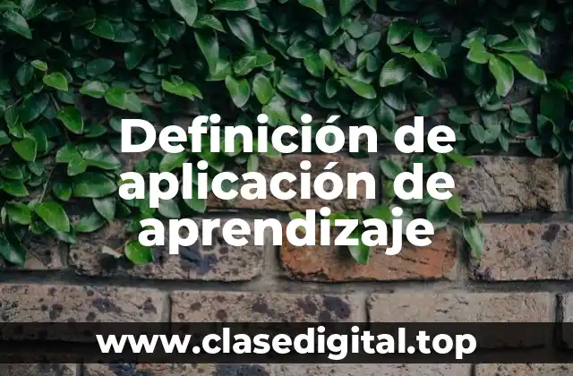 Ejemplos de aplicación de aprendizaje